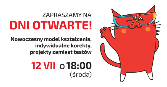 Zapraszamy na Dni Otwarte - 12 lipca (środa) o 18:00 - Nowoczesne metody kształcenia, indywidualne korekty, projekty zamiast testów!