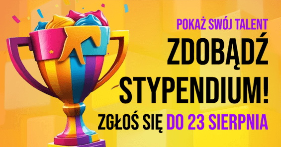 Zdobądź Stypendium Artystyczne! Edycja: sierpien 2024 r.